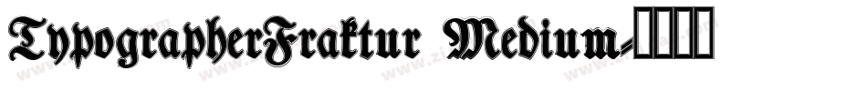 TypographerFraktur Medium字体转换